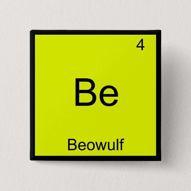 Chapa Cuadrada Be - Beowulf Divertido Símbolo de elemento de quím (Anverso)