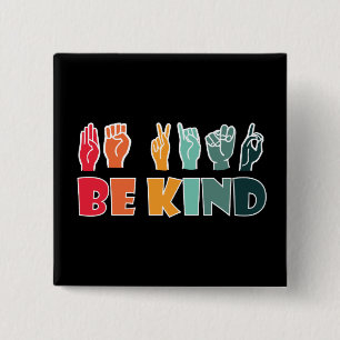 Chapa Cuadrada Be Kind ASL American Rótulo Language