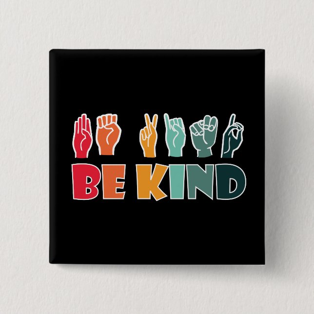 Chapa Cuadrada Be Kind ASL American Rótulo Language (Anverso)