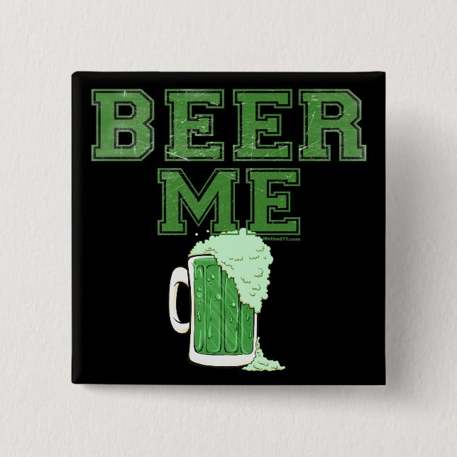 Chapa Cuadrada Beer Me Green Button 2 (Anverso)