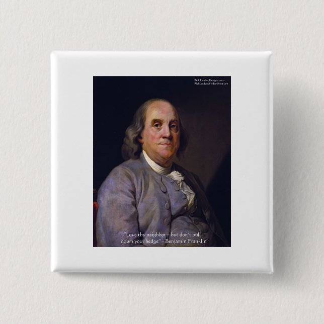 Chapa Cuadrada Ben Franklin "Ama Tu Neibhbor Pero..." Regalos de  (Anverso)