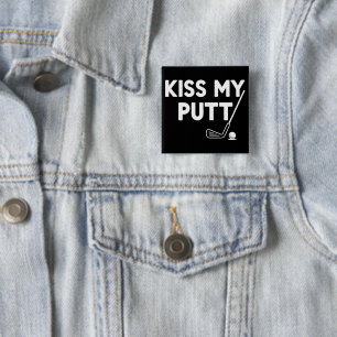 Chapa Cuadrada Besa Mi Putt Golf Chistes Divertidos Golfista Sarc