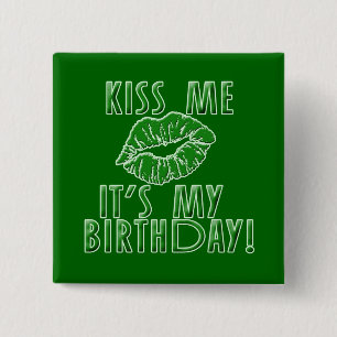 Chapa Cuadrada Béseme que es mi cumpleaños en verde
