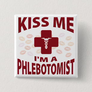 Chapa Cuadrada Béseme que soy un Phlebotomist