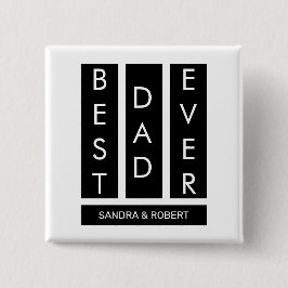 Chapa Cuadrada Best Dad Ever T-Shirt