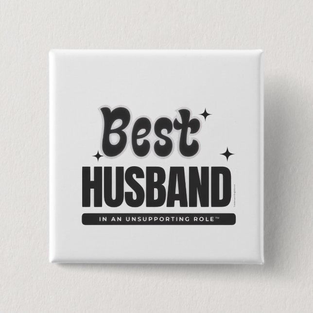 Chapa Cuadrada BEST HUSBAND in an Unsupporting Role- (Anverso)