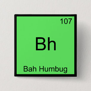 Chapa Cuadrada Bh - Bah Humbug Gracioso Elemento Químico Símbolo 