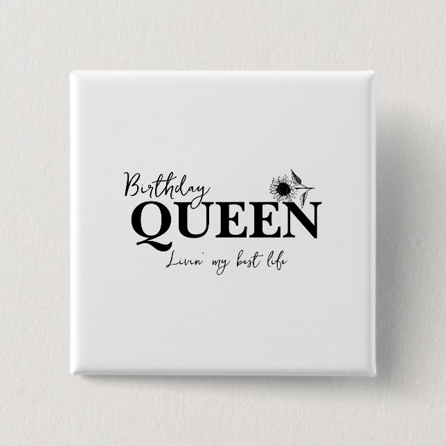 Chapa Cuadrada Birthday Queen Livin' my best life (Anverso)