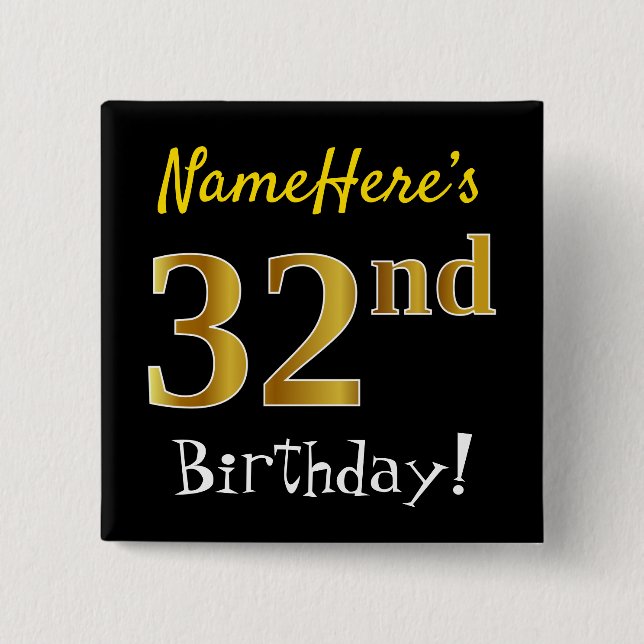 Chapa Cuadrada Black, Faux Gold 32nd Birthday, con nombre persona (Anverso)