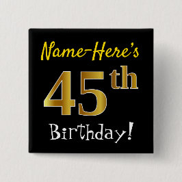 Chapa Cuadrada Black, Faux Gold 45th Birthday, con nombre persona