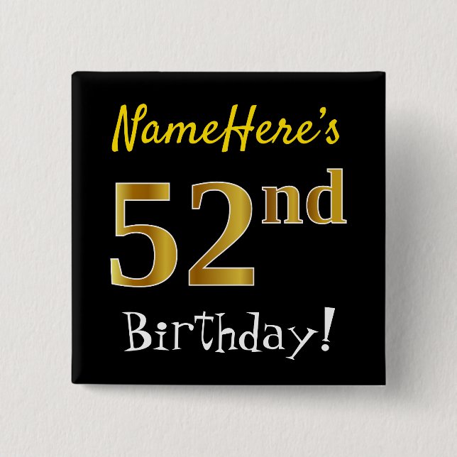 Chapa Cuadrada Black, Faux Gold 52nd Birthday, con nombre persona (Anverso)