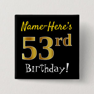 Chapa Cuadrada Black, Faux Gold 53rd Birthday, con nombre persona