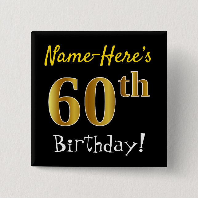 Chapa Cuadrada Black, Faux Gold 60th Birthday, con nombre persona (Anverso)