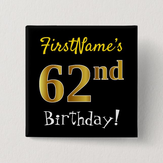 Chapa Cuadrada Black, Faux Gold 62nd Birthday, con nombre persona (Anverso)