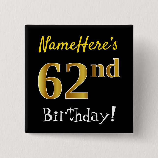 Chapa Cuadrada Black, Faux Gold 62nd Birthday, con nombre persona (Anverso)