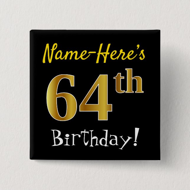 Chapa Cuadrada Black, Faux Gold 64th Birthday, con nombre persona (Anverso)