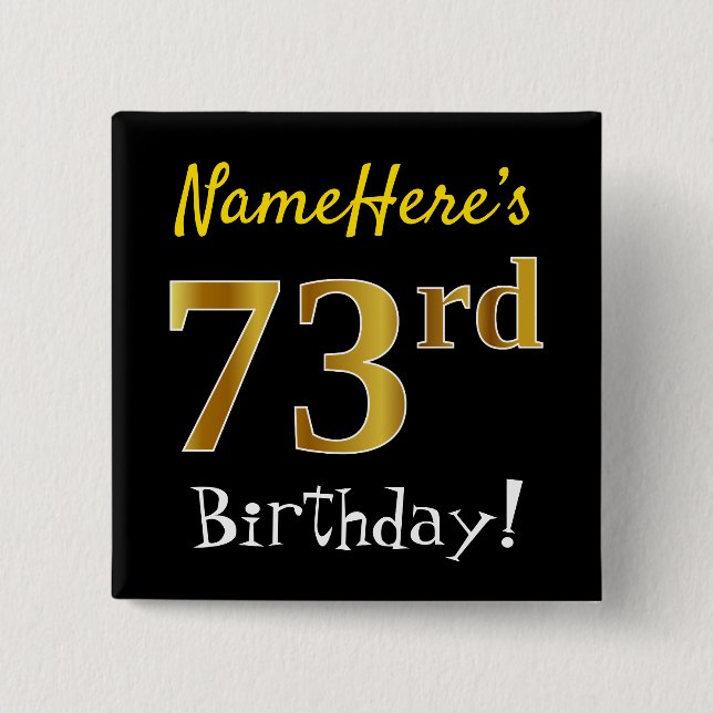 Chapa Cuadrada Black, Faux Gold 73rd Birthday, con nombre persona (Anverso)
