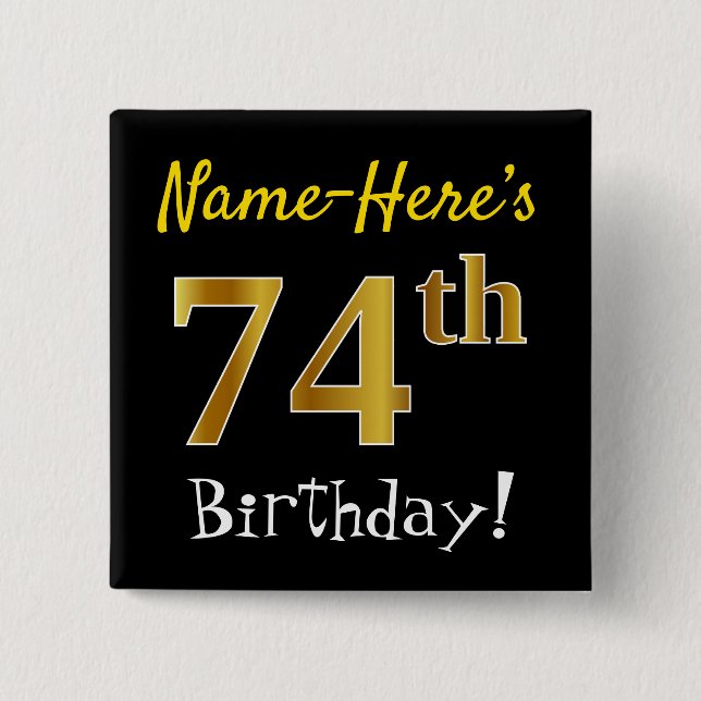 Chapa Cuadrada Black, Faux Gold 74th Birthday, con nombre persona (Anverso)