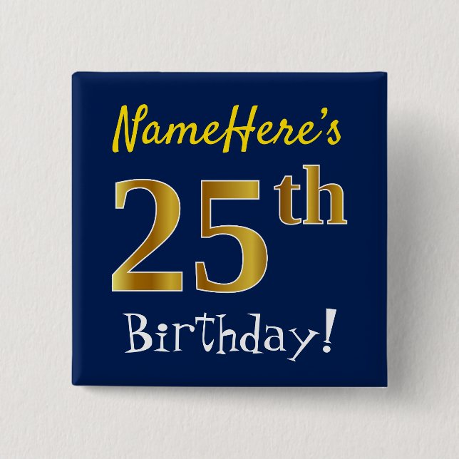 Chapa Cuadrada Blue, Faux Gold 25th Birthday, con nombre personal (Anverso)