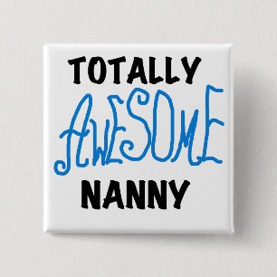 Chapa Cuadrada Blue Totally Awesome Nanny T-shirts and Gifts
