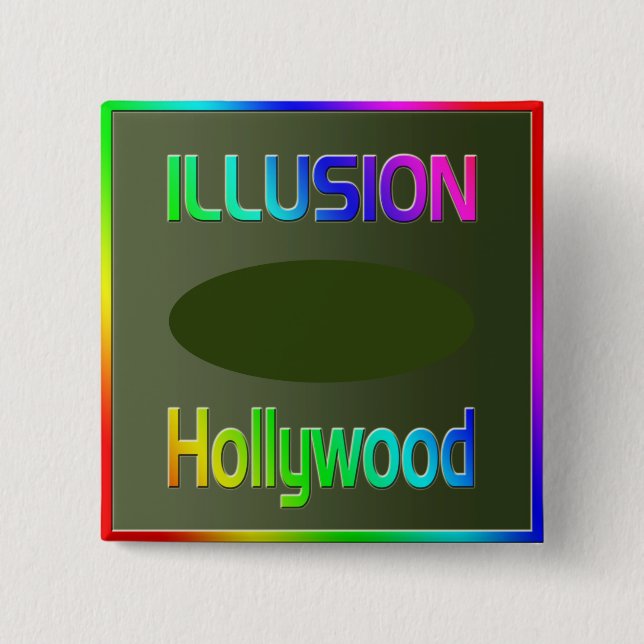 Chapa Cuadrada ¡Botón "ILLUSION Hollywood"! (Anverso)