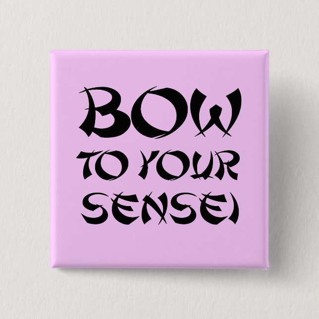 CHAPA CUADRADA BOW A TU SENSEI (Anverso)