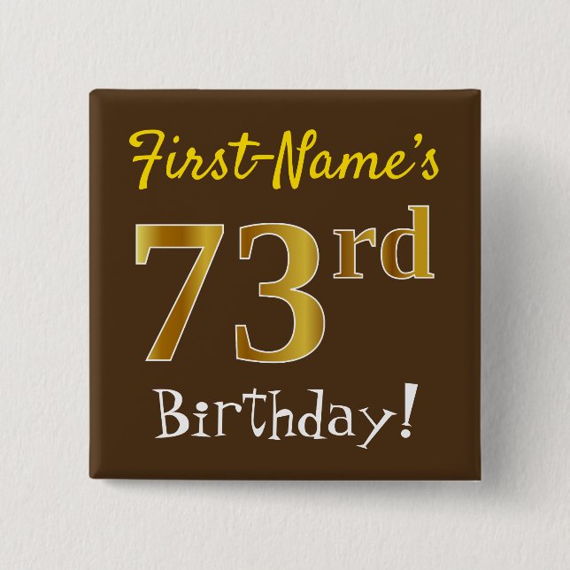 Chapa Cuadrada Brown, Faux Gold 73rd Birthday, With Custom Name (Anverso)