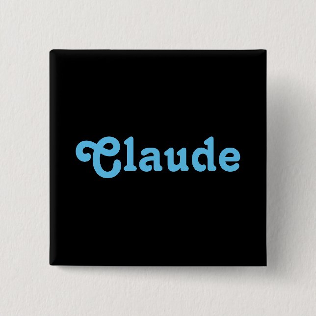 Chapa Cuadrada Button Claude (Anverso)