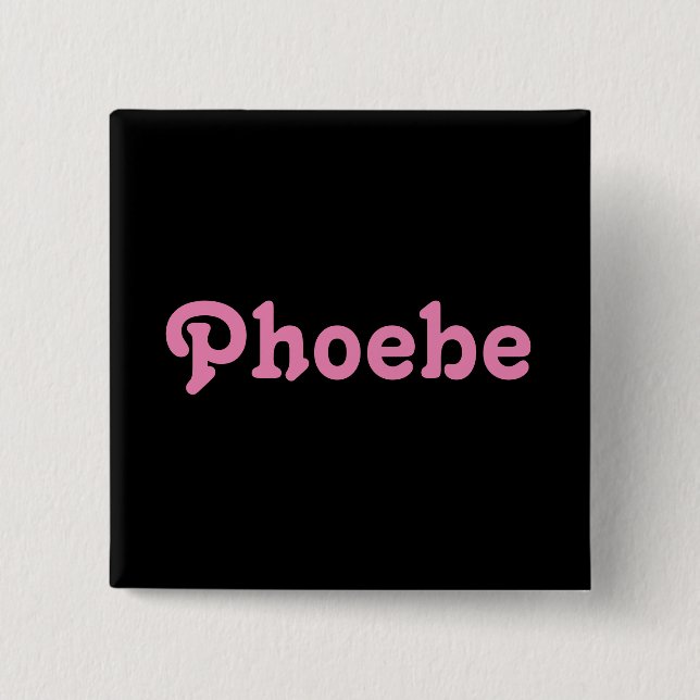 Chapa Cuadrada Button Phoebe (Anverso)