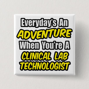 Chapa Cuadrada Cada día es una aventura .. Clinical Lab Tech