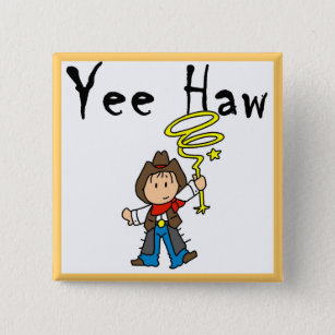 Chapa Cuadrada Camisetas y regalos del vaquero del Haw de Yee