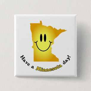 Chapa Cuadrada ¡Cara feliz - tenga un día de Minnesota!