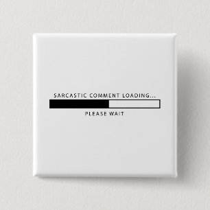 Chapa Cuadrada Cargamento sarcástico del comentario