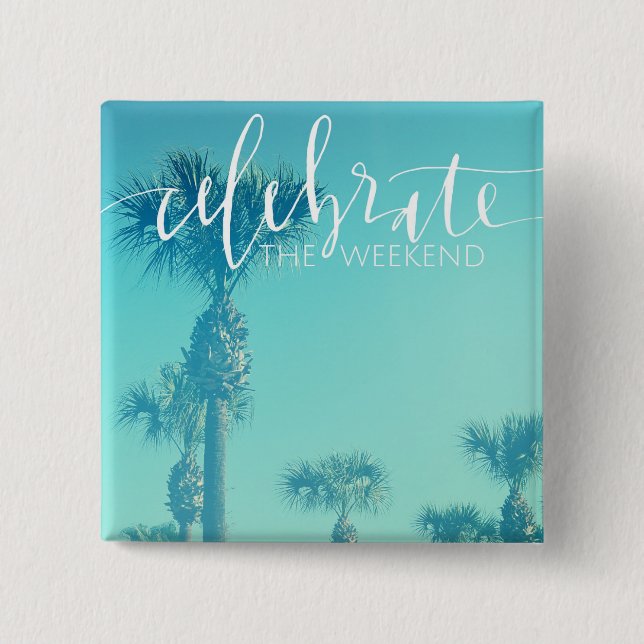 Chapa Cuadrada Celebre el fin de semana (Anverso)