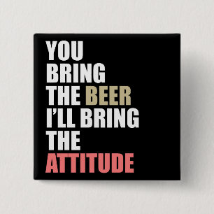 Chapa Cuadrada Cerveza, actitud