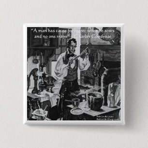 Chapa Cuadrada Chales Goodyear Sow & Reap Wisdom Quote