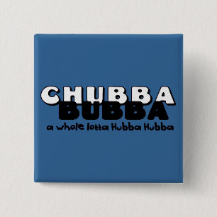Chapa Cuadrada Chubba Bubba