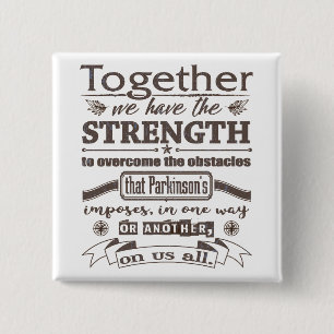 Chapa Cuadrada Cita de fuerza de Parkinsons Together dstrssd