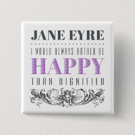 Chapa Cuadrada Cita de Jane Eyre - Siempre Preferiría Ser Feliz