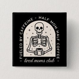 Chapa Cuadrada Club de mamás cansadas
