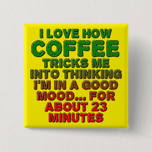 Chapa Cuadrada Coffee Good Mood Trick Funny Button Badge Pin