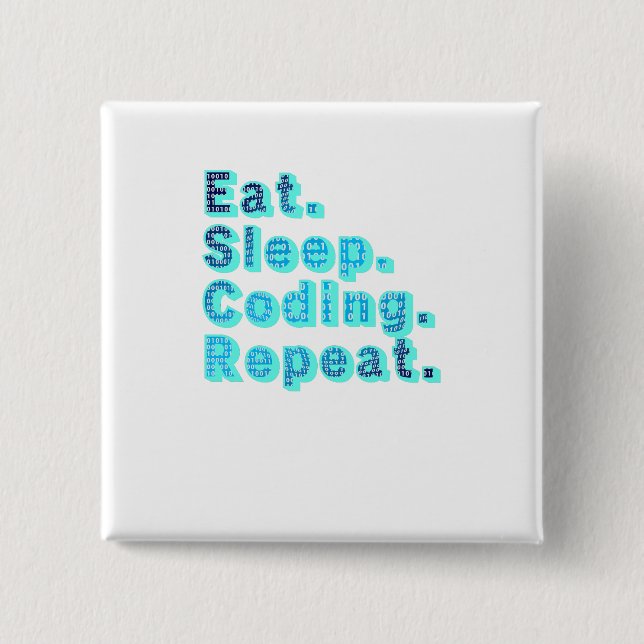 Chapa Cuadrada Come Dormir Codificando Repite - Humor Divertido d (Anverso)