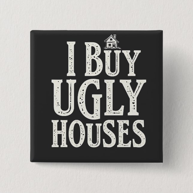 Chapa Cuadrada Compré casas feas de alquiler de inmuebles (Anverso)