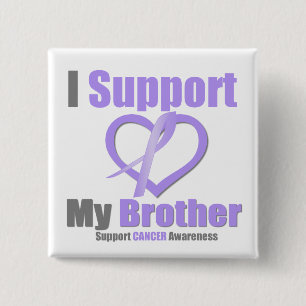 Chapa Cuadrada Conciencia del cáncer apoyo mi Brother
