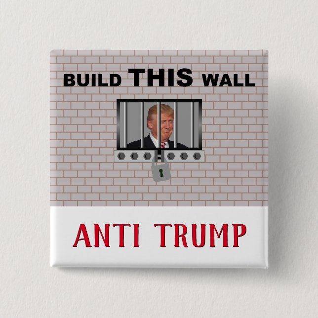 Chapa Cuadrada Construir ESTE muro / Anti Trump, (Anverso)