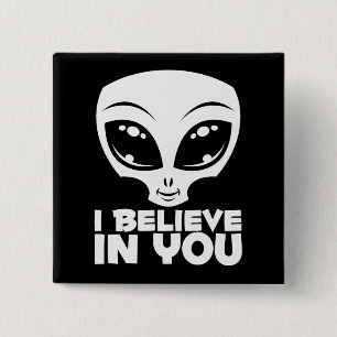 Chapa Cuadrada Creo en ti, alienígena de blanco