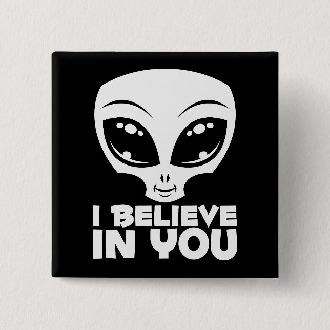 Chapa Cuadrada Creo en ti, alienígena de blanco (Anverso)