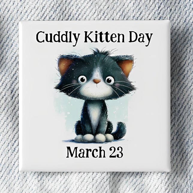 Chapa Cuadrada Cuddly Kitten Day Pinback (Subido por el creador)