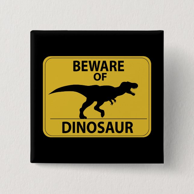 Chapa Cuadrada Cuidado con los dinosaurios (Anverso)