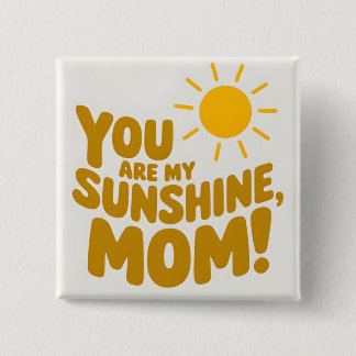 Chapa Cuadrada ¡Cuidate, Eres Mi Mamá Sunshine! Sol amarillo